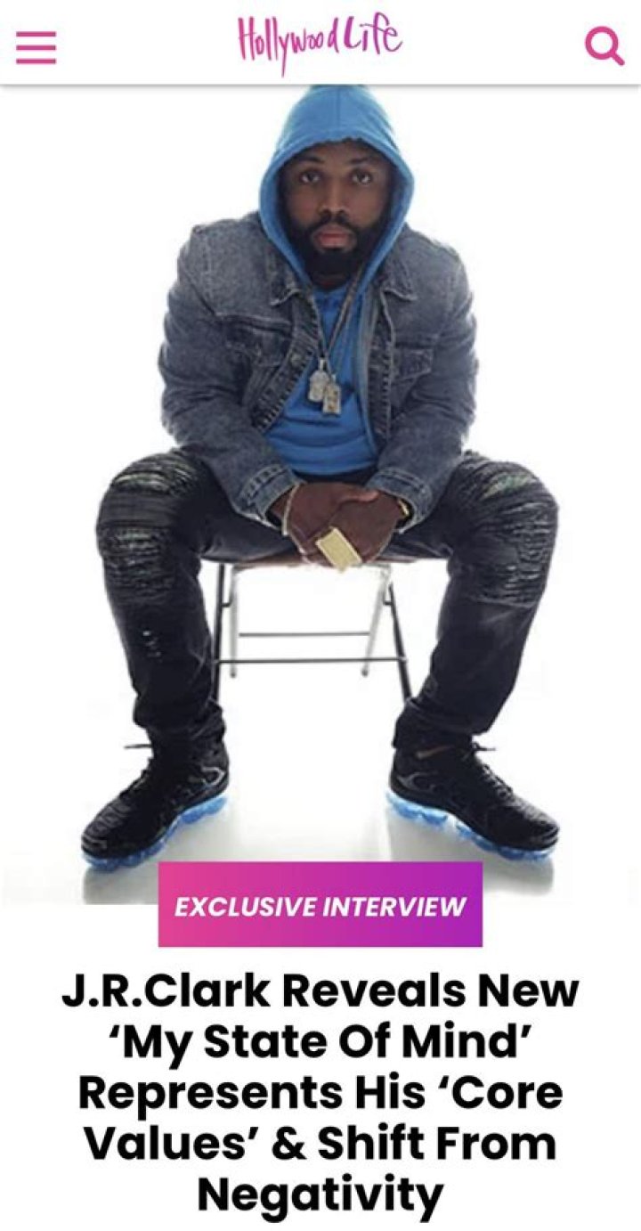 J.R.Clark Reveals New ‘My State Of Mind’ Represents His ‘Core Values’ & Shift From Negativity