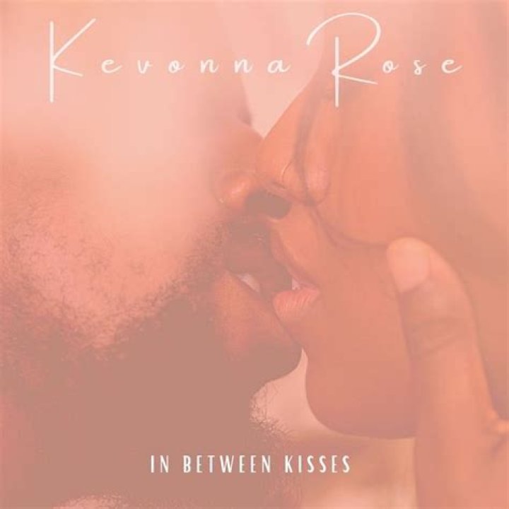 Kevonna Rose’s ‘In Between Kisses’ Captures Those ‘Delicate Moments Between New Lovers’